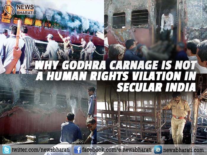 Why #GodhraCarnage not a Human Rights story in Secular India?